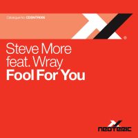 Neoteric Records - Steve More feat. Wray - Fool For You